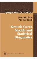 Growth Curve Models and Statistical Diagnostics