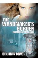 Wandmaker's Burden