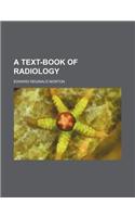 A Text-Book of Radiology