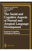 Social and Cognitive Aspects of Normal and Atypical Language Development