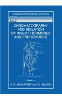 Chromatography and Isolation of Insect Hormones and Pheromones