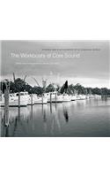 The Workboats of Core Sound: Stories and Photographs of a Changing World(English)