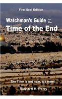 Watchman's Guide to the Time of the End