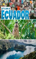 Let's Look at Ecuador: (Let's Look at Countries)