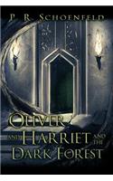 Oliver and Harriet and the Dark Forest
