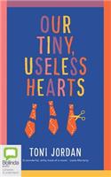 Our Tiny, Useless Hearts