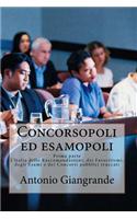 Concorsopoli Ed Esamopoli: L'Italia Delle Raccomandazioni, Dei Favoritismi, Degli Esami E Dei Concorsi Pubblici Truccati