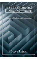 False Teachings and Divisive Movements: Schisms in Modern-Day Christendom
