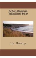 Theory of Diagnostics in Traditional Chinese Medicine