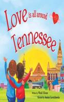 Love Is All Around Tennessee