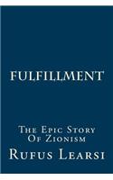 Fulfillment: The Epic Story of Zionism