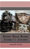 Orphan Train Riders Joanna's Journey