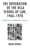 Integration of the UCLA School of Law, 1966-1978: Architects of Affirmative Action