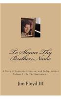 To Shame Thy Brothers Name