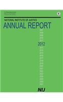 National Institute of Justice Annual Report 2012: (English)