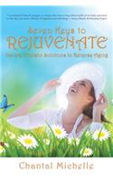 Seven Keys to Rejuvenate