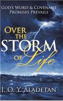 Over the Storm of Life