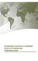 Re-examining the Roles of Landpower in the 21st Century and Their Implications