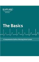 Basics: A Comprehensive Outline of Nursing School Content