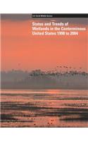 Status and Trends of Wetlands in the Conterminous United States 1998 to 2004: (English)