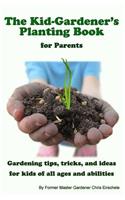 The Kid Gardener's Planting Book