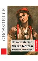 Maler Nolten (Großdruck): Novelle in zwei Teilen