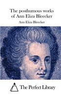The posthumous works of Ann Eliza Bleecker: (English)