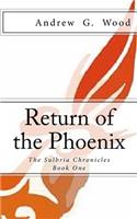 Return of the Phoenix: The Sulbria Chronicles: The Sulbria Chronicles