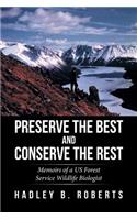 Preserve the Best and Conserve the Rest