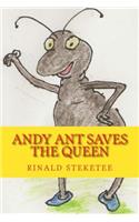 Andy Ant Saves the Queen