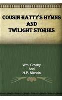 Cousin Hatty's Hymns and Twilight Stories