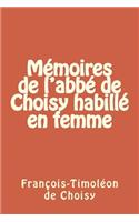 Memoires de l'abbe de Choisy habille en femme
