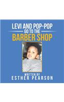 Levi and Pop-Pop Go to the Barbershop