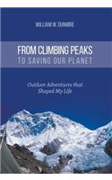 From Climbing Peaks to Saving Our Planet