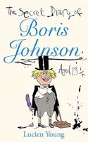 The Secret Diary of Boris Johnson Aged 13¼