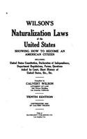 Wilson's naturalization laws of the United States, showing how to become an American citizen