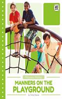 Manners on the Playground: (Manners Matter)