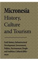 Micronesia History, Culture and Tourism