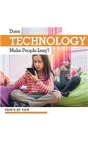 Does Technology Make People Lazy?