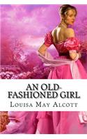 Old-fashioned Girl Louisa May Alcott