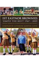 1st Eastnor Brownies 'Simply The Best'! 1967 - 2005