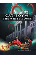 Cat-Boy vs. the White House