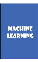 Machine Learning - Notebook / Extended Lines / Soft Matte Cover: An Ethi Pike Collectible Journal