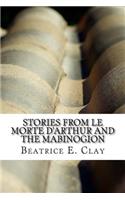 Stories from Le Morte D'Arthur and the Mabinogion