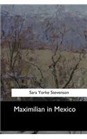 Maximilian in Mexico