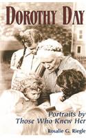 Dorothy Day: Portraits by Those Who Knew Her