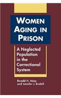 Women Aging in Prison