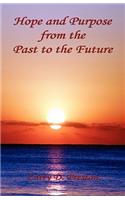 Hope and Purpose from the Past to the Future