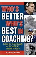 Who's Better, Who's Best in Coaching?