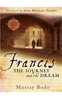 Francis: The Journey and the Dream: The Journey and the Dream